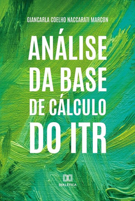 Análise da base de cálculo do ITR | Giancarla Coelho Naccarati Marcon