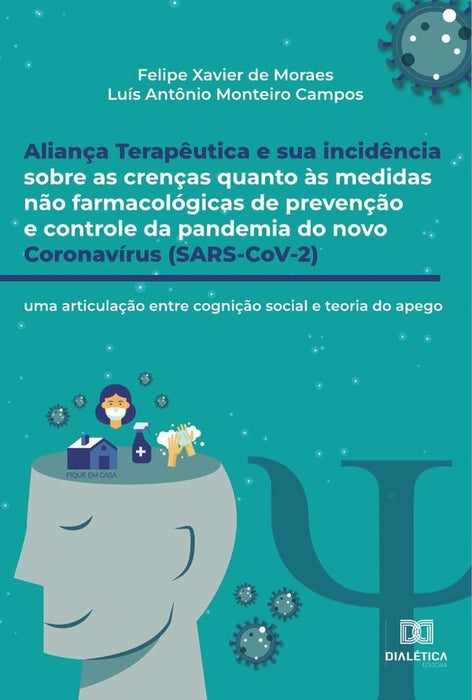 Aliança Terapêutica e Sua Incidência Sobre as Crenças Quanto às Medidas Não Farmacológicas de Preven | Felipe Xavier de Moraes