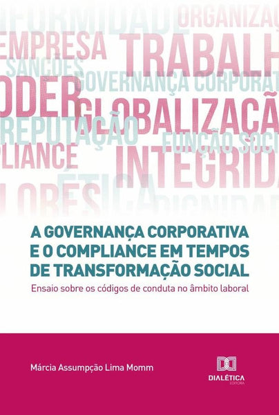 A governança corporativa e o compliance em tempos de transformação social | Márcia Assumpção Lima Momm