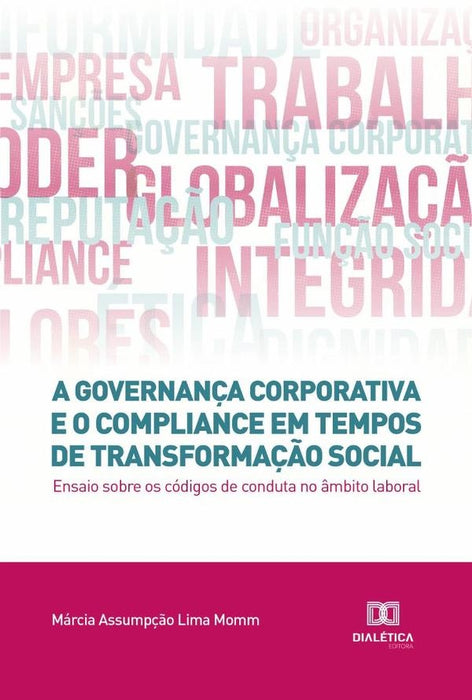 A governança corporativa e o compliance em tempos de transformação social | Márcia Assumpção Lima Momm