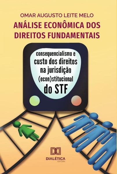 Análise econômica dos direitos fundamentais | Omar Augusto Leite Melo