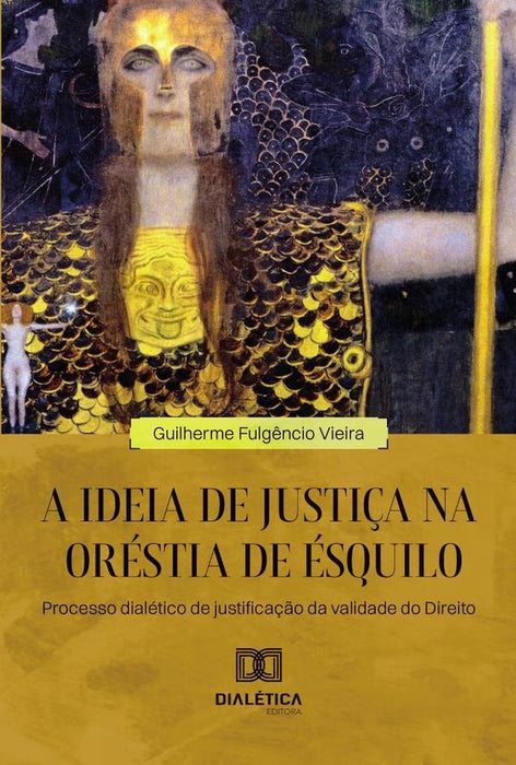 A Ideia De Justiça Na Oréstia De Ésquilo | Guilherme Fulgêncio Vieira