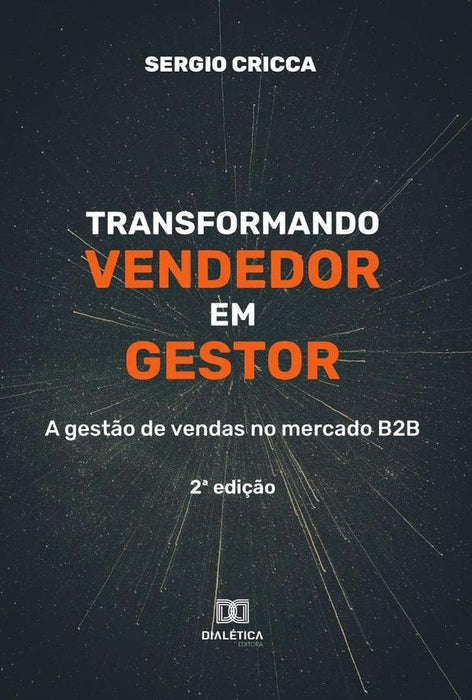 Transformando vendedor em gestor | Sergio Cricca