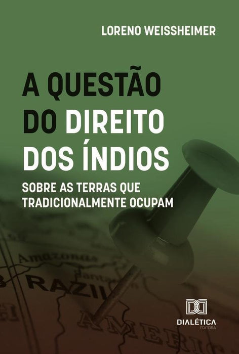 A questão do direito dos índios sobre as terras que tradicionalmente ocupam | Loreno Weissheimer