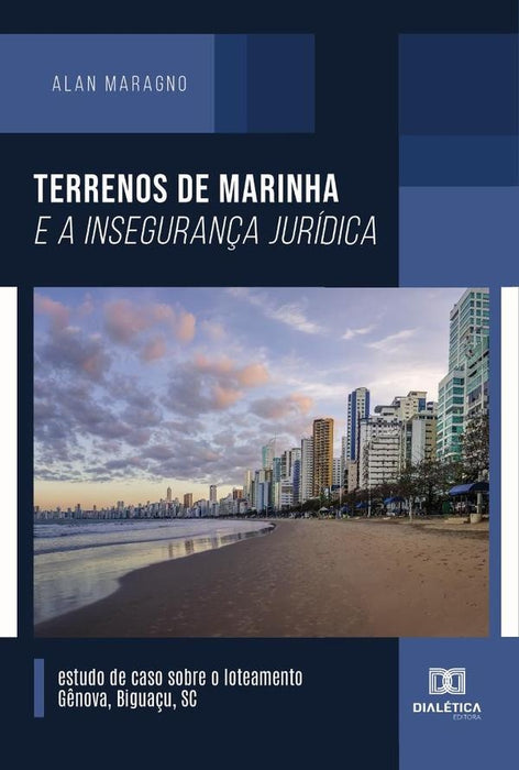 Terrenos de marinha e a insegurança jurídica | Alan Maragno