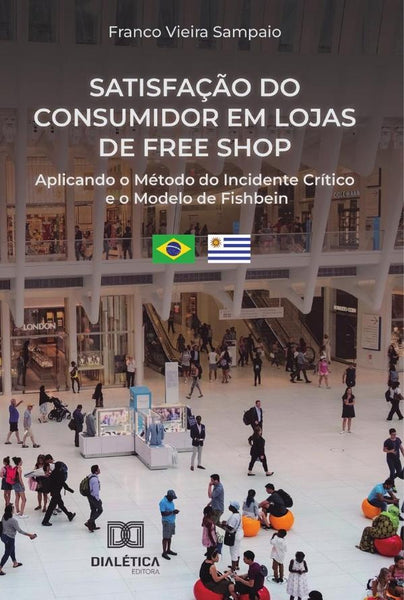 Satisfação Do Consumidor Em Lojas De Free Shop | Franco Vieira Sampaio