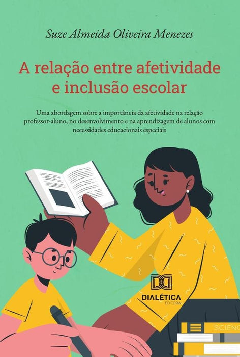 A Relação Entre Afetividade E Inclusão Escolar | Suze Almeida Oliveira Menezes