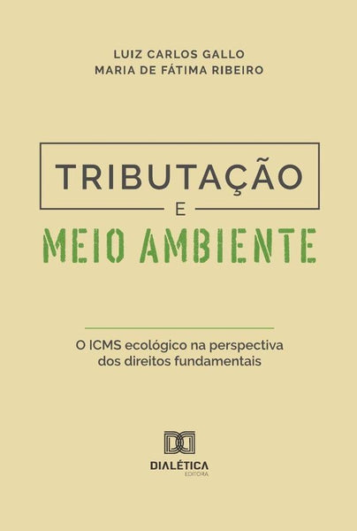 Tributação E Meio Ambiente | Gallo, Ribeiro