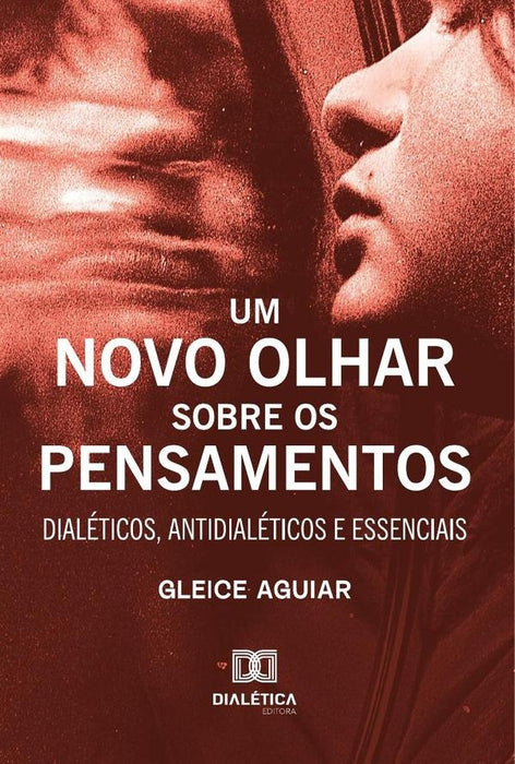 Um Novo Olhar Sobre Os Pensamentos | Gleice Corrêa Leite De Aguiar