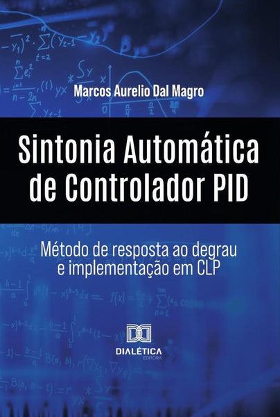 Sintonia Automática De Controlador Pid | Marcos Aurelio Dal Magro