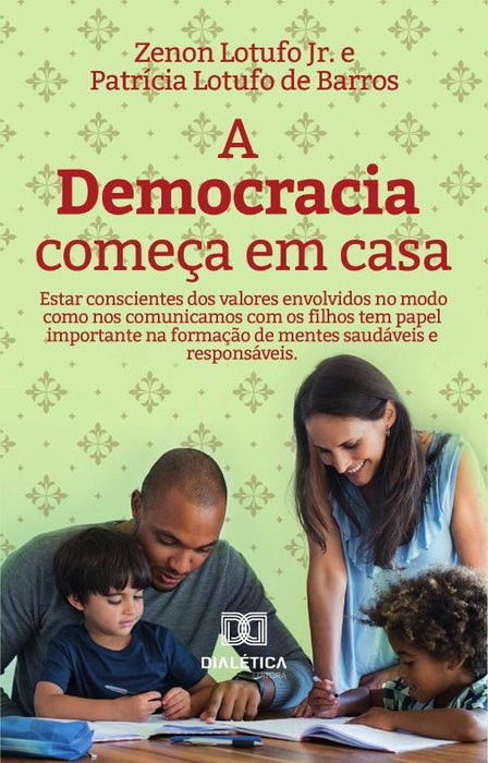 A Democracia Começa Em Casa | Jr., Barros