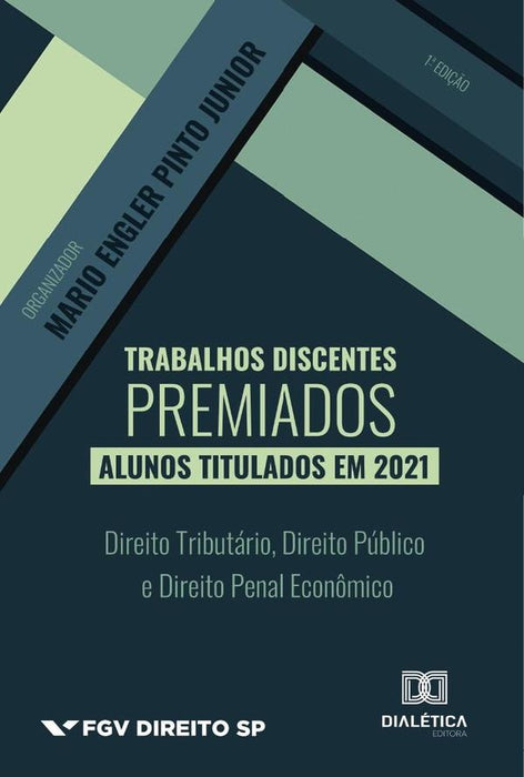 Trabalhos Discentes Premiados: Alunos Titulados Em 2021 | Mario Engler Pinto Junior