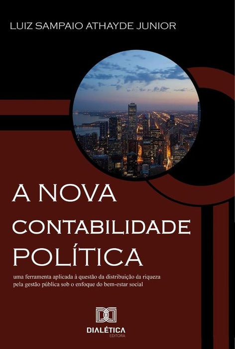 A Nova Contabilidade Política | Luiz Sampaio Athayde Junior