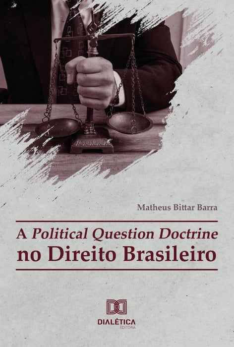 A Political Question Doctrine No Direito Brasileiro | Matheus Bittar Barra