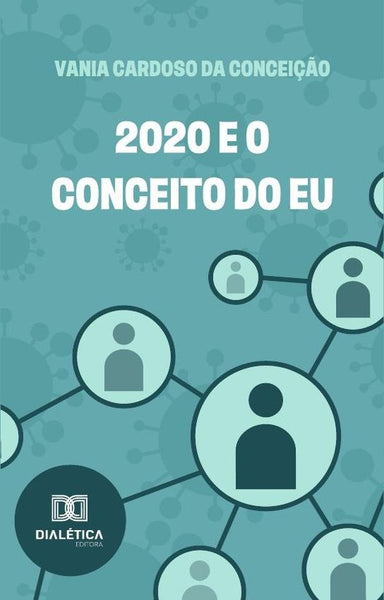 2020 E O Conceito Do Eu | Vania Cardoso Da Conceição