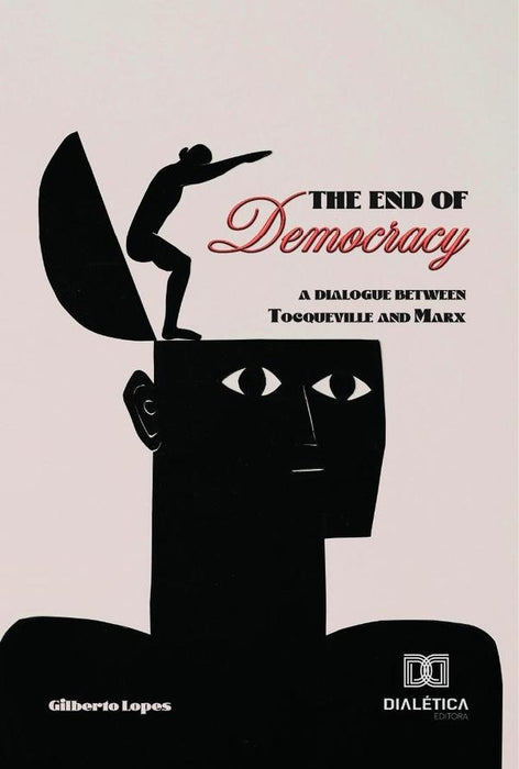 The End of Democracy | Gilberto Lopes