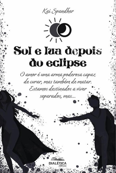 Sol e lua depois do eclipse | Kaique de Souza Santos