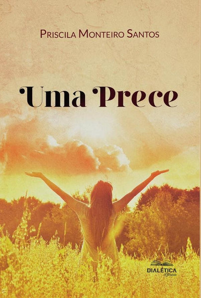 Uma prece | Priscila Monteiro Santos