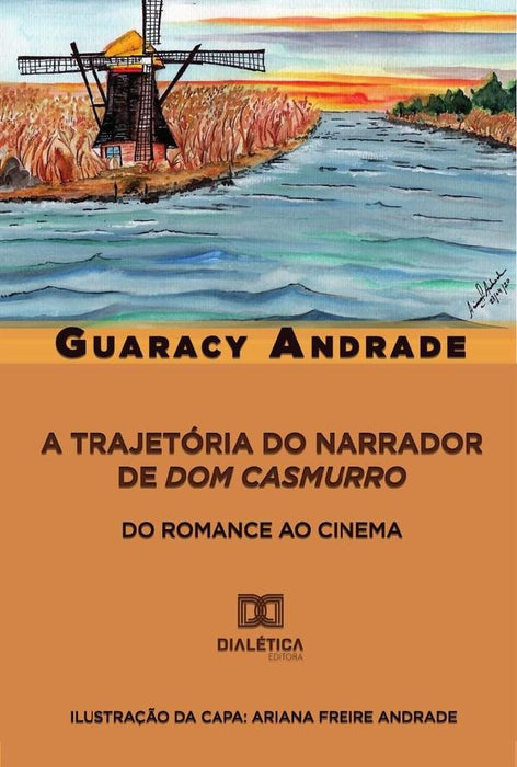 A trajetória do narrador de Dom Casmurro | Guaracy Andrade