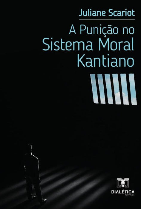 A Punição no Sistema Moral Kantiano | Juliane Scariot