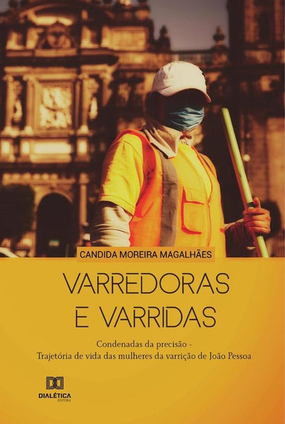 Varredoras e varridas | Cândida Moreira Magalhães