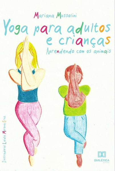 Yoga para adultos e crianças | Mariana Mussolini