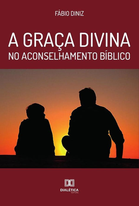 A graça divina no aconselhamento bíblico | Fábio Diniz