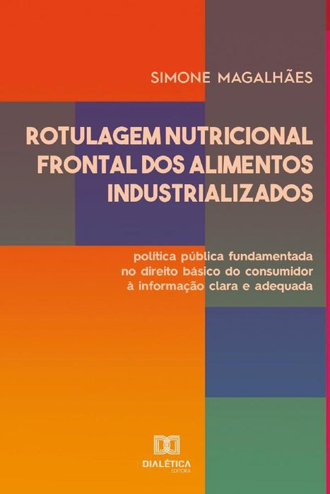 Rotulagem Nutricional Frontal dos Alimentos Industrializados | Simone Magalhães