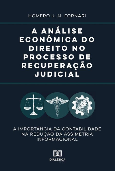 A análise econômica do direito no processo de recuperação judicial | Homero J. N. Fornari