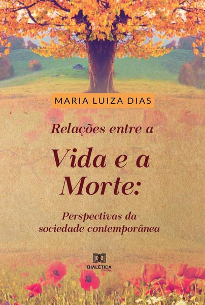 Relações entre a vida e a morte | Maria Luiza Rabelo Dias