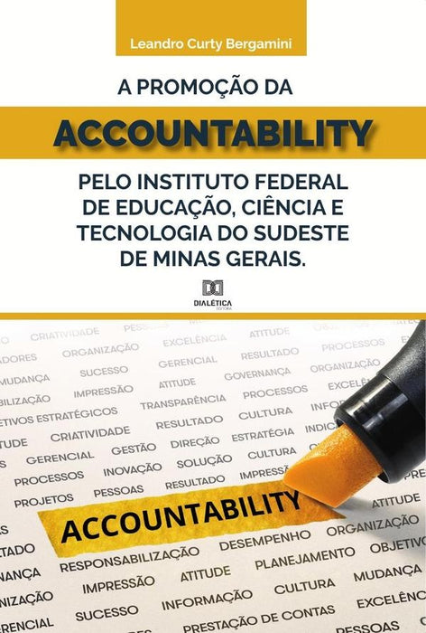 A promoção da accountability pelo Instituto Federal de Educação, Ciência e Tecnologia do Sudeste de  | Leandro Curty Bergamini