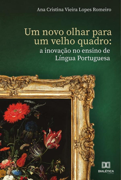 Um novo olhar para um velho quadro | Ana Cristina Vieira Lopes Romeiro