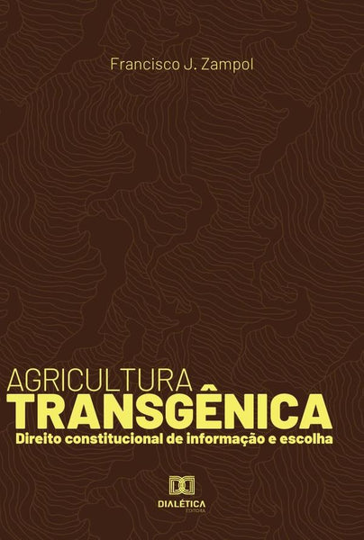 Agricultura transgênica | Francisco J. Zampol