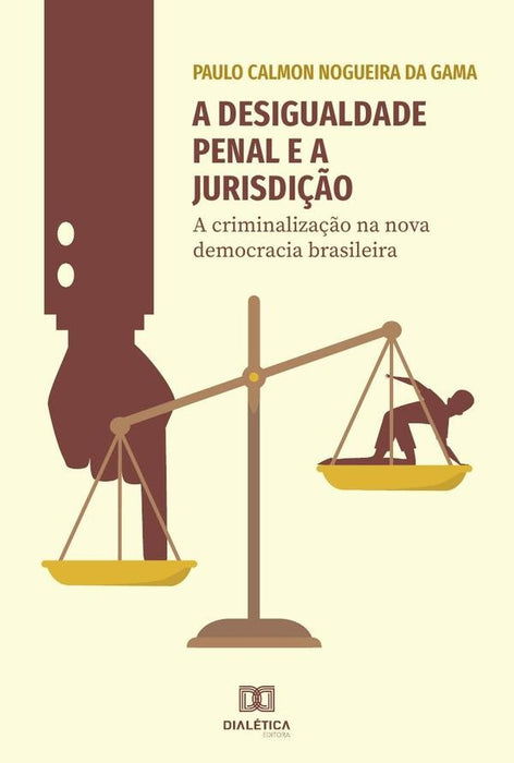 A desigualdade penal e a jurisdição | Paulo Calmon Nogueira da Gama