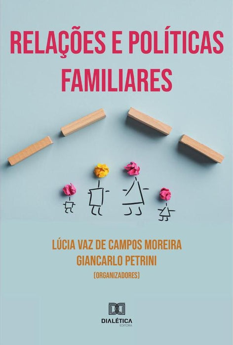 Relações e Políticas Familiares | Lúcia Vaz de Campos Moreira e, Vaz de Campos M...