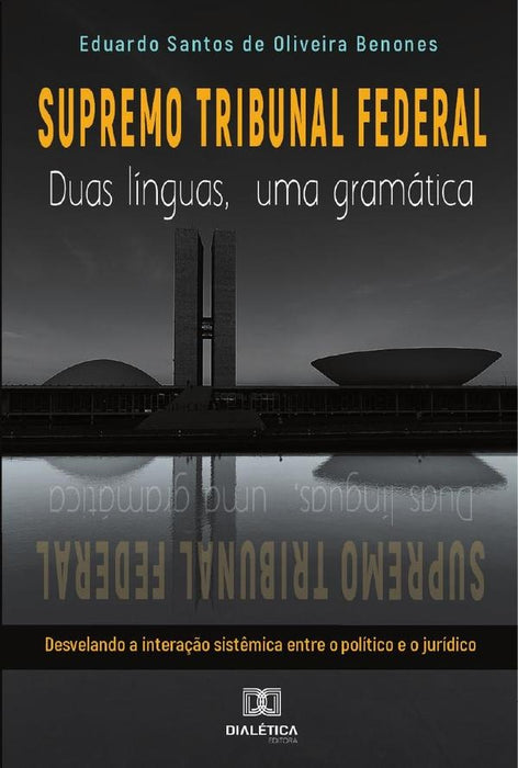 Supremo Tribunal Federal | Eduardo Santos de Oliveira Benones