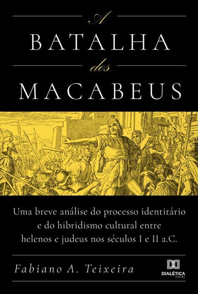 A batalha dos Macabeus | Fabiano A. Teixeira