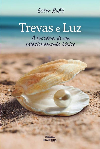 Trevas e Luz | Ester Roffê