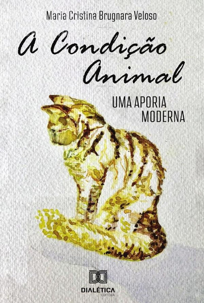 A condição animal | Maria Cristina Brugnara Veloso