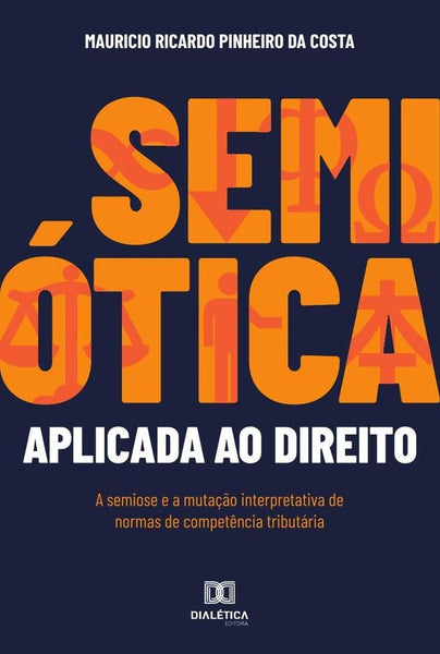 Semiótica aplicada ao Direito | Mauricio Ricardo Pinheiro da Costa