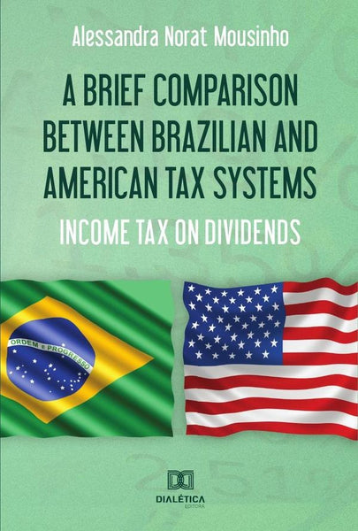 A Brief Comparison Between Brazilian and American Tax Systems | Alessandra Norat Mousinho