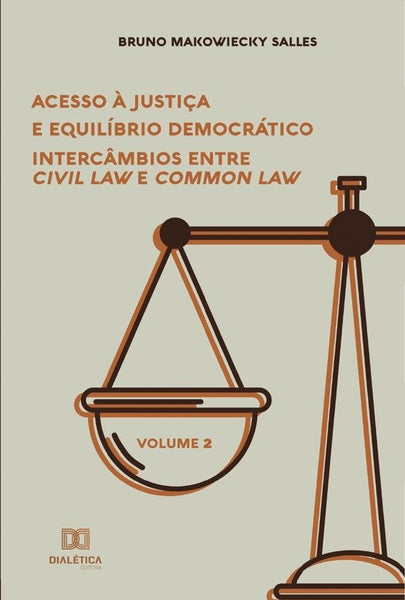 Acesso à Justiça e Equilíbrio Democrático | Bruno Makowiecky Salles.