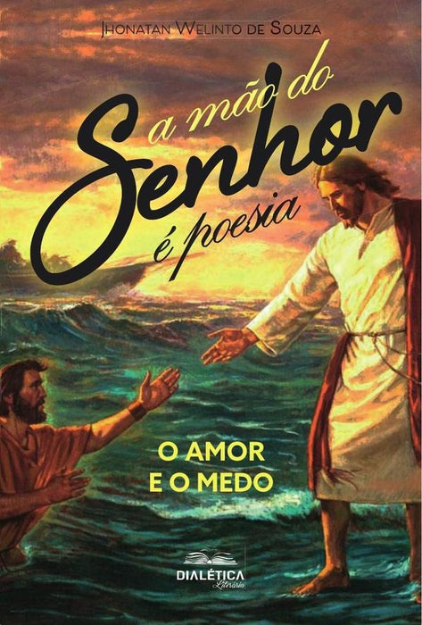 A mão do Senhor é poesia | Jhonatan Welinto de Souza