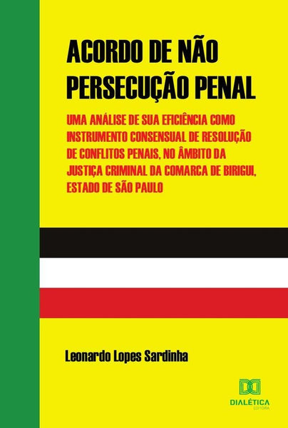 Acordo de Não Persecução Penal | Lopes Sardinha, Lopes