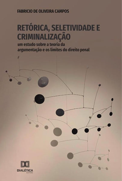 Retórica, Seletividade e Criminalização | Fabricio de Oliveira Campos