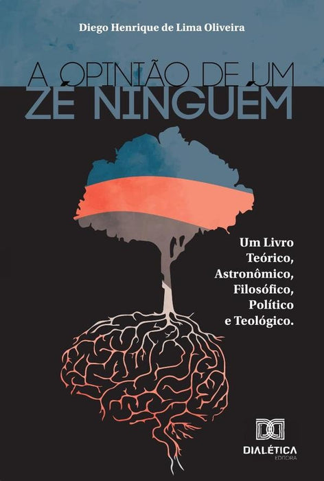 A opinião de um Zé Ninguém | Diego Henrique de Lima Oliveira