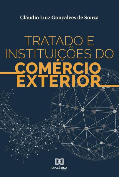 Tratado e Instituições do Comércio Exterior | Cláudio Luiz