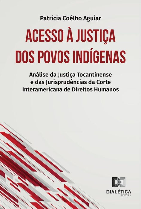 Acesso à Justiça dos povos indígenas | Patrícia Coêlho Aguiar