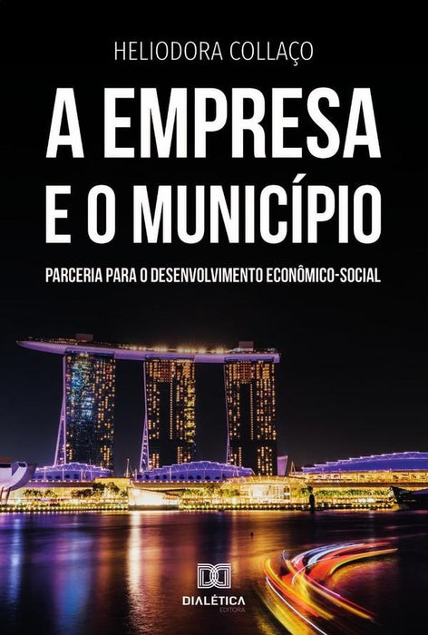 A Empresa e o Município | Heliodora Collaço