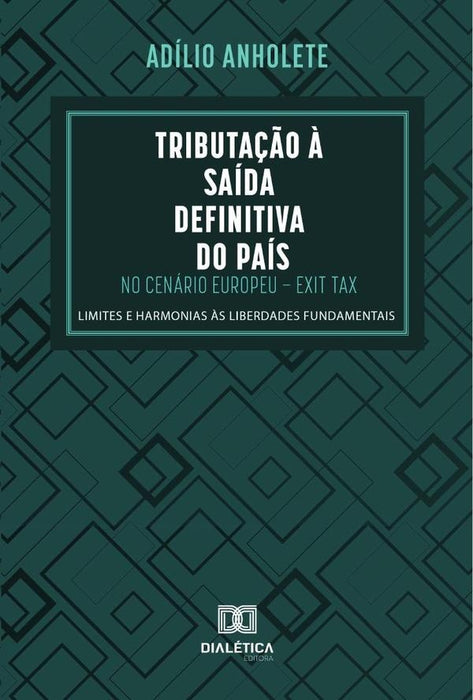 Tributação à Saída Definitiva do País no Cenário Europeu  Exit Tax | Adilio Anholete